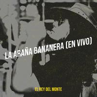 La Araña Bananera (En Vivo)