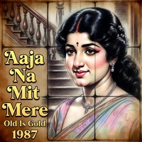 Aaja Na Mit Mere | Ab Mat tadpana