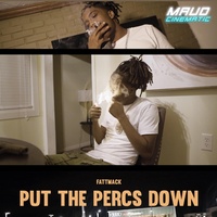 Put The Percs Down