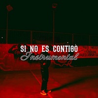 Si No Es Contigo