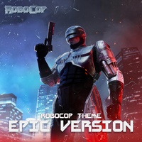 Robocop Theme (EPIC VERSION)