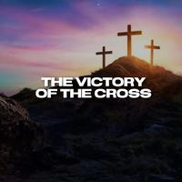 The Victory of the Cross