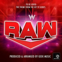 To Be Loved (From ''WWE Raw'')