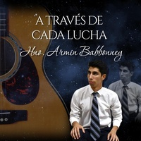 A través de cada lucha | Armin Babbonney