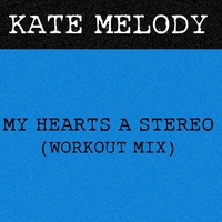 My Hearts a Stereo - Workout Mix