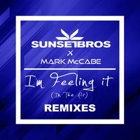 I'm Feeling It (In The Air) - Sunset Bros X Mark McCabe / Code Black Remix