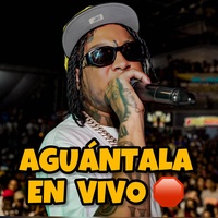 Aguántala - En Vivo