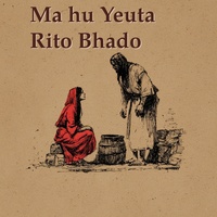 Ma hu Yeauta Rito Bhado