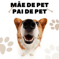 Mãe de Pet, Pai de Pet