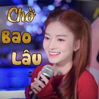 Chờ Bao Lâu