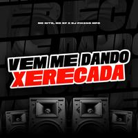 Vem me Dando Xerecada