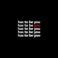 has to be you (slowed + reverb)