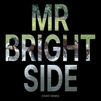 MR BRIGHTSIDE (CHIEF Remix)