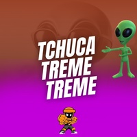 TCHUCA TREME  TREME (Extended)