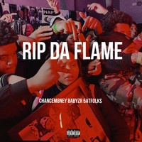 RIP DA FLAME