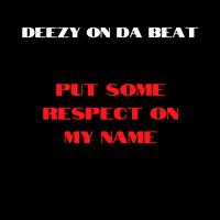 Put Some Respek On My Name