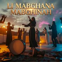 li mabghana mabghinah