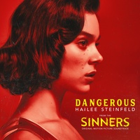 Dangerous (from "Sinners" Soundtrack)