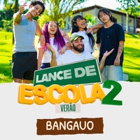Bangauo - Lance de Escola 2: Verão