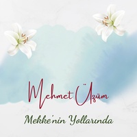 Mekke'nin Yollarında