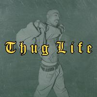 Thug Life