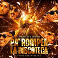 Pa' Romper La Discoteca - Remastered 2025
