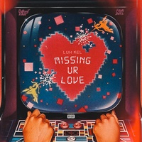 Missing Ur Love - Single
