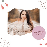 MY TYPE AWW