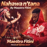 NAHAWA N'TANA BY MAESTRO FITINI