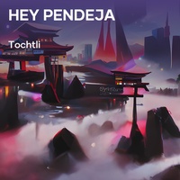 Hey Pendeja