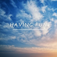 Have Fun