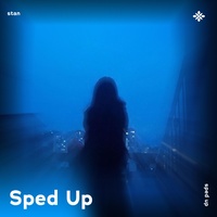 stan - sped up + reverb