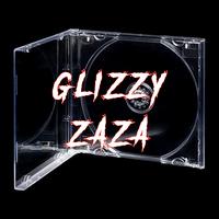 Glizzy Zaza