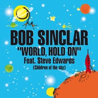World, Hold On (Children of the Sky) (feat. Steve Edwards) - Edit