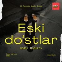 Eski do'stlar - Qodir Qodirov