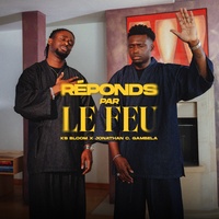 Réponds par le feu