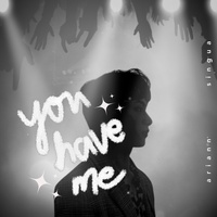 You Have Me