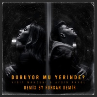 Duruyor Mu Yerinde - Remix