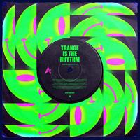 Trance Is The Rhythm