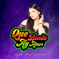Que Bonito / Ay Amor