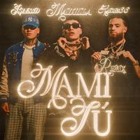 Mami Tú - Remix