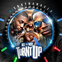 All The Way Turnt Up