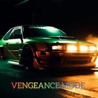 VENGEANCE MODE - Original Version