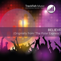 Believe (Originally from 'The Polar Express') - Karaoke Version