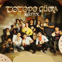 Totopo Güera (Remix)