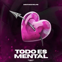 TODO ES MENTAL