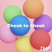 Cheek to Cheek