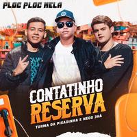Ploc Ploc Nela Contatinho Reserva