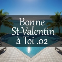 Bonne Saint-Valentin à Toi 2 - V. Courte