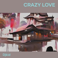 Crazy Love